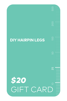  DIY Hairpin Legs $20 gift card.